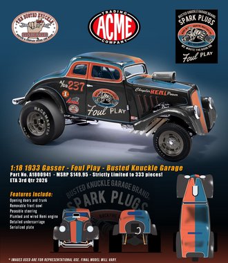 1:18 1933 Gasser - Foul Play - Busted Knuckle Garage!