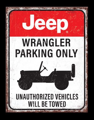 Metal Sign - Jeep Wrangler Parking Only