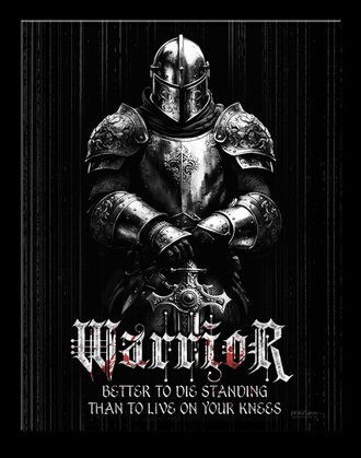 Metal Sign - JQ - Warrior - Better to Die Standing Than to Live on Your Knees