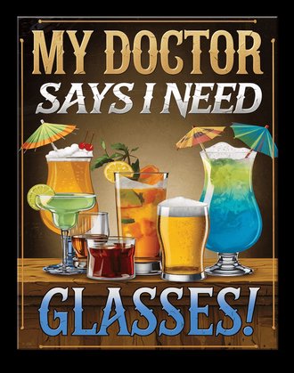 Metal Sign - JQ - My Doctor Says I Need Glasses!