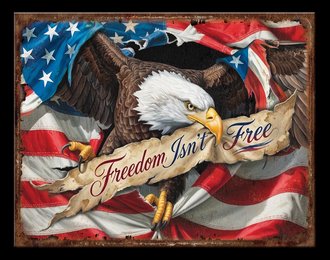 Metal Sign - JQ - Freedom Isn't Free - American Flag / Eagle Metal Sign - JQ - Freedom Isn't Free - American Flag / Eagle